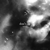 Don't Cry (Remix) artwork