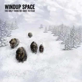 last ned album Windup Space - The Only Thing We Have to Fear