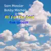 All For the Best - from Godspell (feat. Sam Mossler) - Single album lyrics, reviews, download