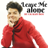 Leave Me Alone - UK Rapi Boy