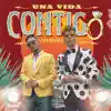 Una Vida Contigo - Single album lyrics, reviews, download