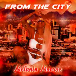 From the City - Single by Melanin Monroe album reviews, ratings, credits