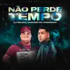 Stream & download Não Perde Tempo - Single