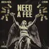 Need a Fee (feat. G Wildin) - Single album lyrics, reviews, download