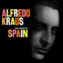 The Voice of Spain by Alfredo Kraus album reviews, ratings, credits