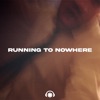 Running To Nowhere - EP