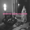 Spirits Came Told Me - Single