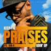 Keep the Praises Goin' Up - Single