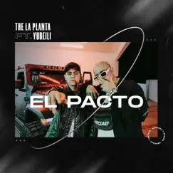 El Pacto - Single by The La Planta, Yubeili & Pushi album reviews, ratings, credits