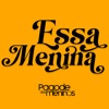 Essa Menina - Single