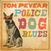 Police Dog Blues - Single
