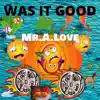 Was It Good (feat. CHXTR) song lyrics