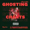 Stream & download Ghosting Chants (feat. DrummeRTee924, Drugger Boyz, Dj Tiesto & Ekse'Vithiza) - Single