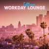 Workday Lounge
