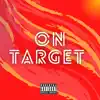 On Target (feat. Koda Kvng & Young Island) - Single album lyrics, reviews, download