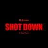 Shot Down (feat. Kay Flock) - Single album lyrics, reviews, download