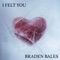 I Felt You - Braden Bales lyrics
