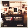 Need Somebody (EP-Version) [EP-Version] - Single