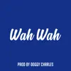 Wah Wah - Single album lyrics, reviews, download
