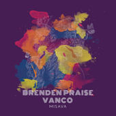 MISAVA - EP - Brenden Praise & Vanco