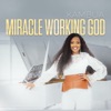 Miracle Working God - Single