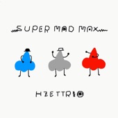 SUPER MAD MAX artwork