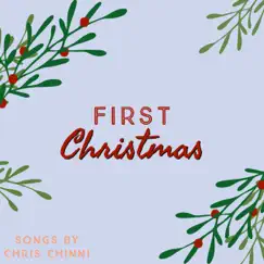 First Christmas - Single by Chris Chinni album reviews, ratings, credits
