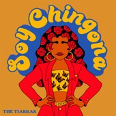 The Tiarras - Soy Chingona