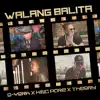 Walang Balita - Single album lyrics, reviews, download