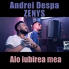 Alo iubirea mea (feat. Zenys) - Single, 2021
