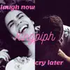 Laugh Now Cry Later - Single album lyrics, reviews, download