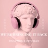 We're Bringing It Back (feat. Otto Blue) - Single