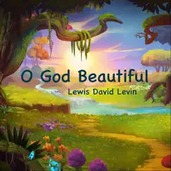 O God Beautiful - Single by Lewis David Levin album reviews, ratings, credits