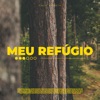 Meu Refúgio - Single, 2023