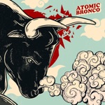 Atomic Bronco - Fly Away