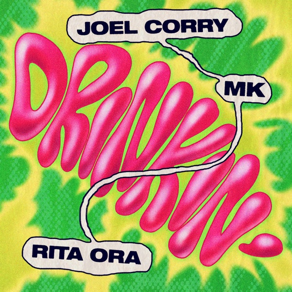 Joel Corry X Mk & Rita Ora - Drinkin'