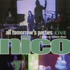 All Tomorrows Parties: Nico Live