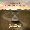 Nerelere Gideyim (Yeni Türkü Zamansız) - Single