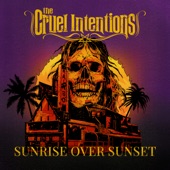 The Cruel Intentions - Sunrise over Sunset