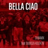 Bella Ciao (feat. Dubioza Kolektiv) - Single