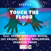 Touch the Floor (feat. Seven Step, Lebo Musiq, Jay Swagg Africa, Motete Worlwide & Starkiid Thizo) - Single