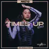 Times Up (Remix) - Single album lyrics, reviews, download