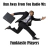 Run Away from You (Radio Mix) - Single
