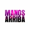 Manos Arriba (feat. Luis de la Fuente & Isaac Rodriguez) - Single album lyrics, reviews, download