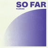 So Far - Single