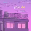 Yaki Da - Single album lyrics, reviews, download