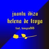 Helena de Troya (feat. LaNegra666) artwork