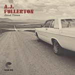 AJ Fullerton & Eddie Roberts - Good Times