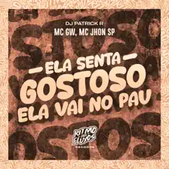 Ela Senta Gostoso Ela Vai no Pau Song Lyrics