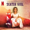 Skater Girl (Music from the Netflix Film) - Single